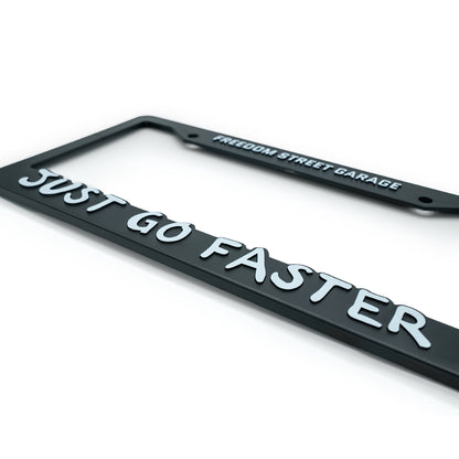 Just Go Faster License Plate Frame