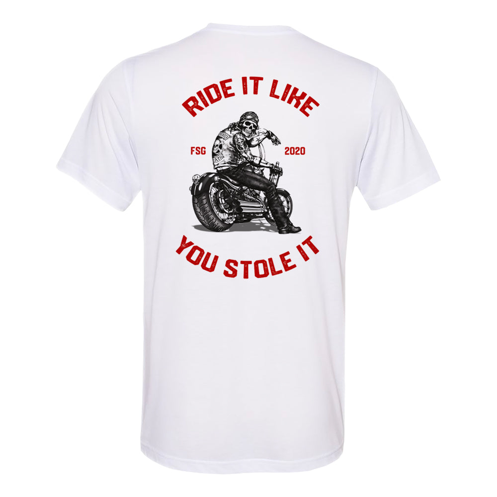 Ride It Like You Stole It Shirt